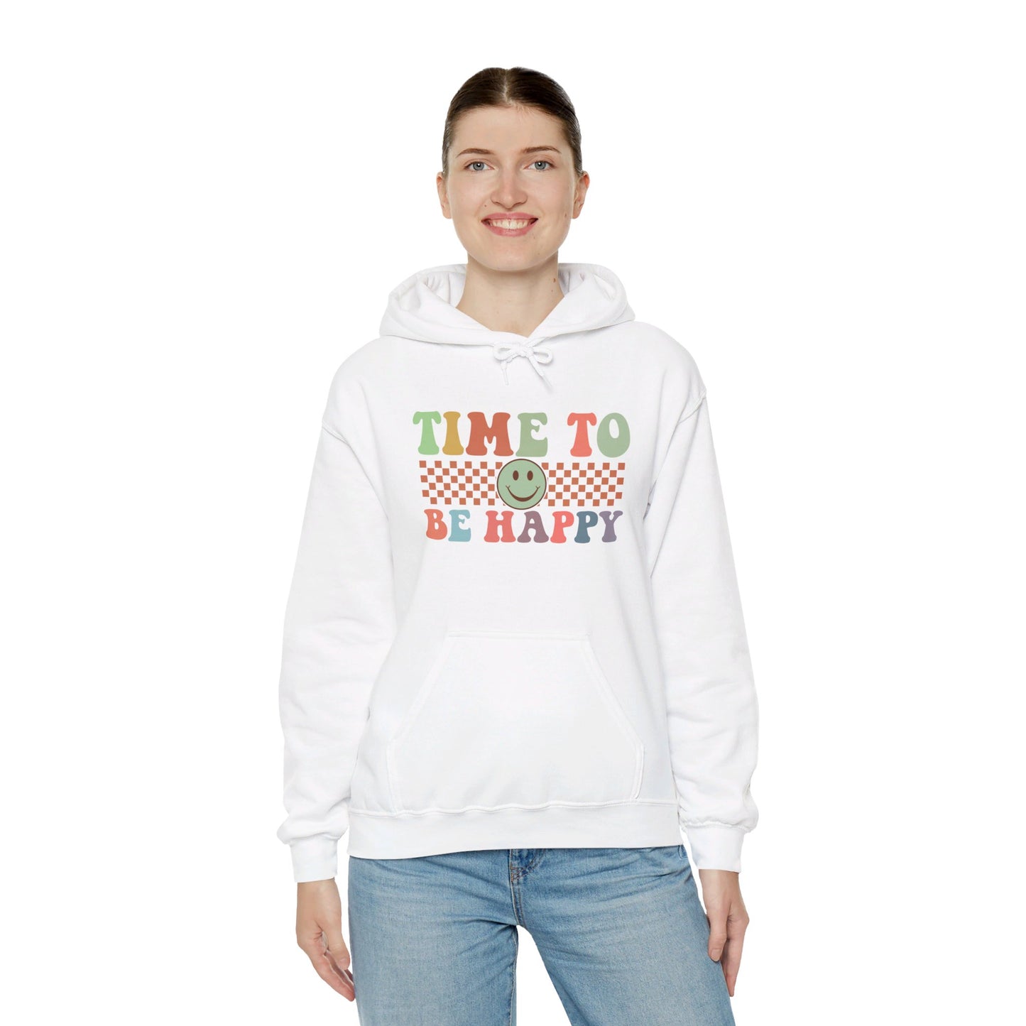 Time To Be Happy - Hooded Sweatshirt