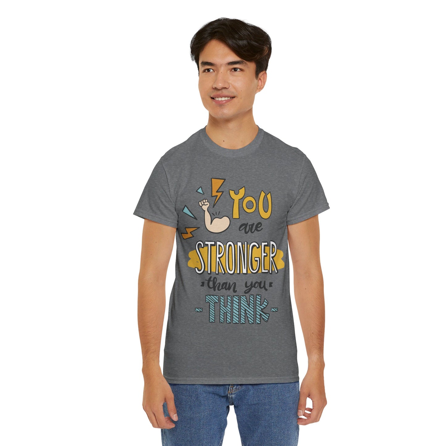 You are stronger than you think - T-Shirt