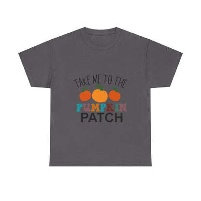 Take Me To The Pumpkin Patch-T-Shirt