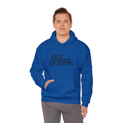 Home Is Where My Dog Is - Hooded Sweatshirt