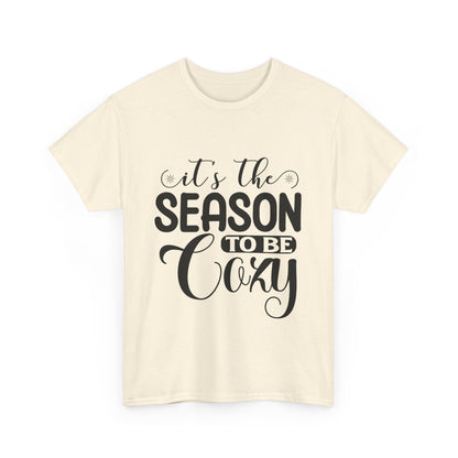 It’s the Season to Be Cozy T-Shirt