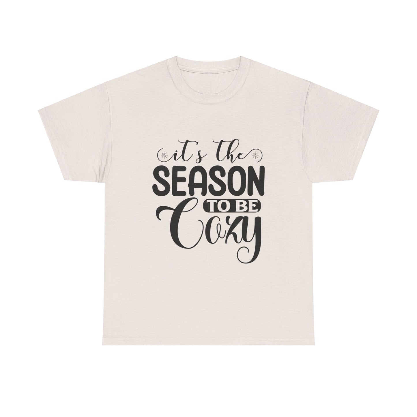 It’s the Season to Be Cozy T-Shirt