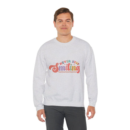 Never Stop Smiling - Sweatshirt