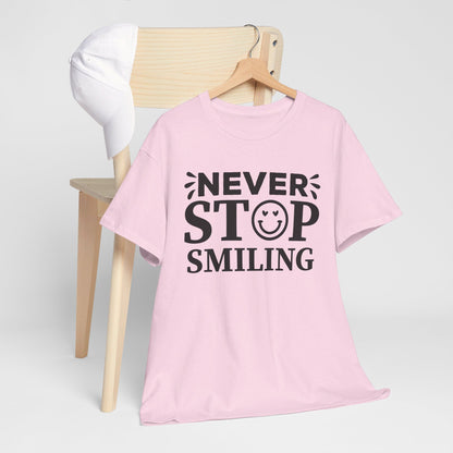 Never Stop Smiling - T-Shirt