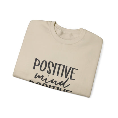 Positive Mind Positive Vibes - Sweatshirt