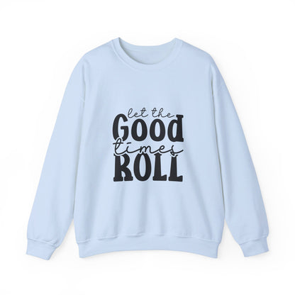 Let The Good Times Roll - Crewneck Sweatshirt