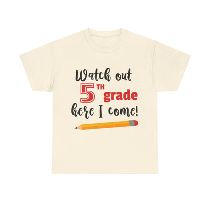 Watch Out Here I Come - 5th T-Shirt