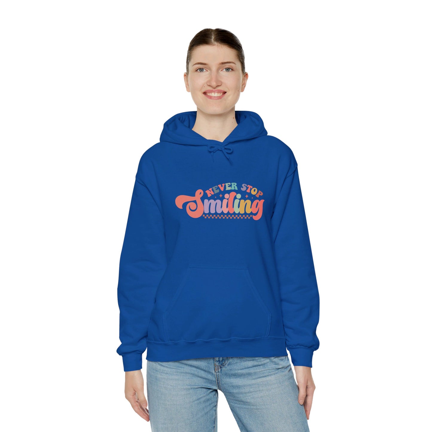 Never Stop Smiling - Hooded Sweatshirt