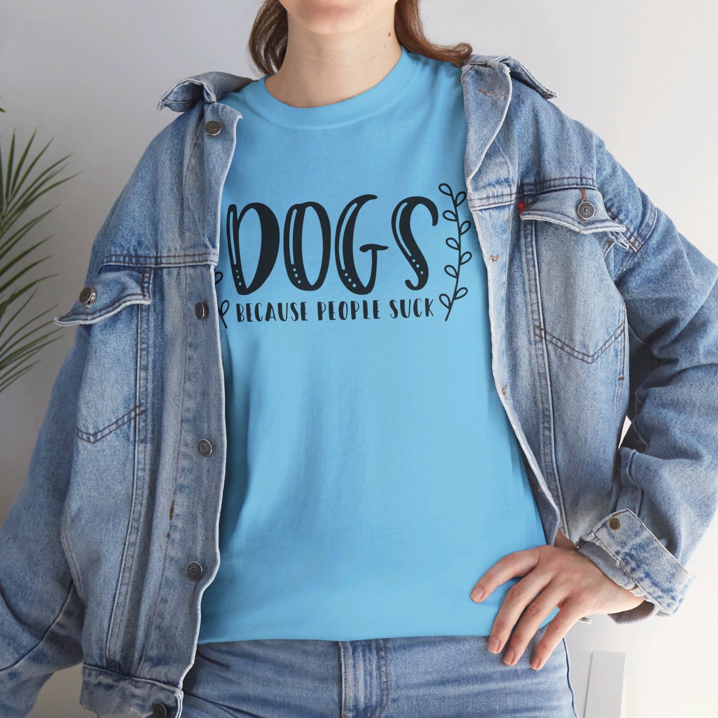 Dogs Because People Suck - T-Shirt