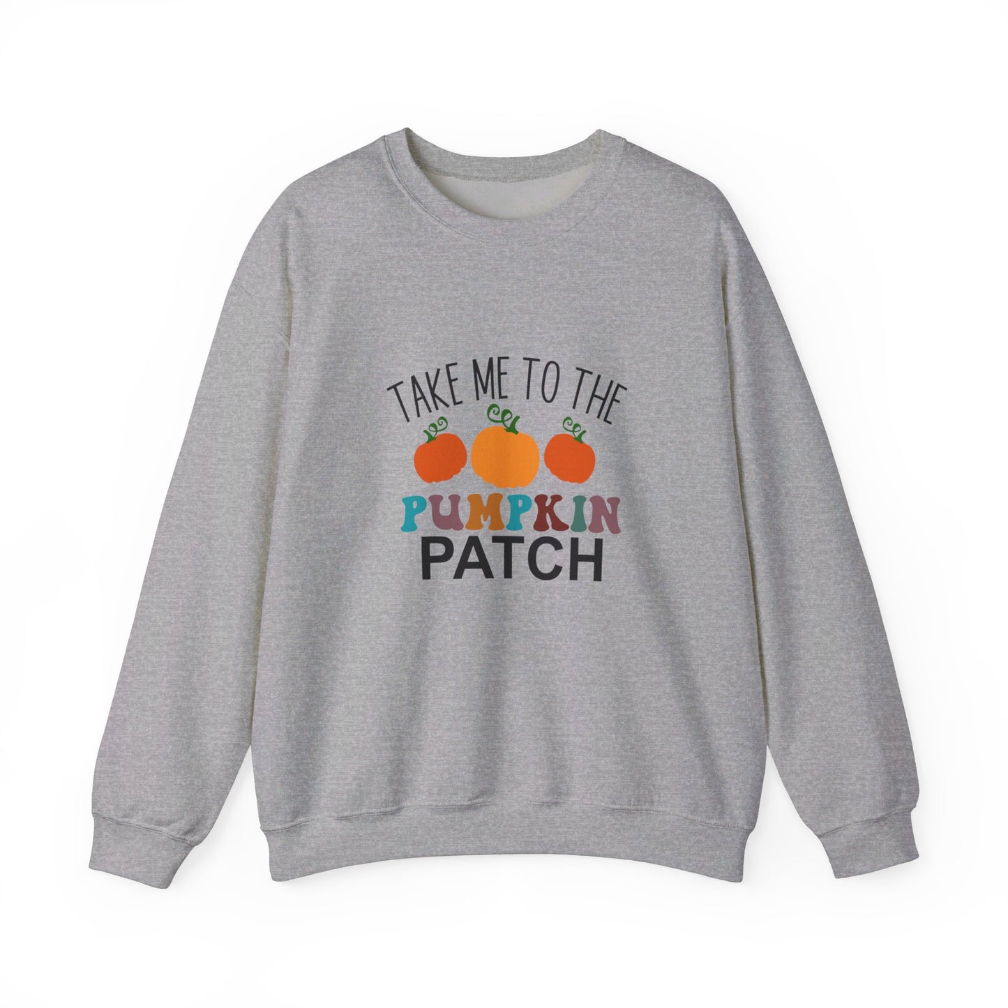 Take Me To Pumpkin Patch - Sweatshirt