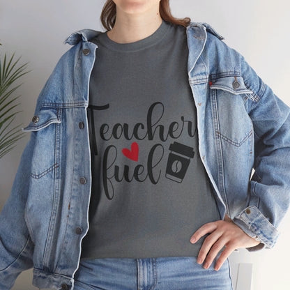 Teacher Fuel - T-Shirt