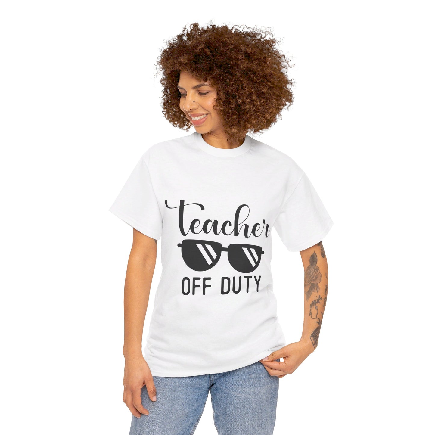 Teacher Off Duty - T-Shirt