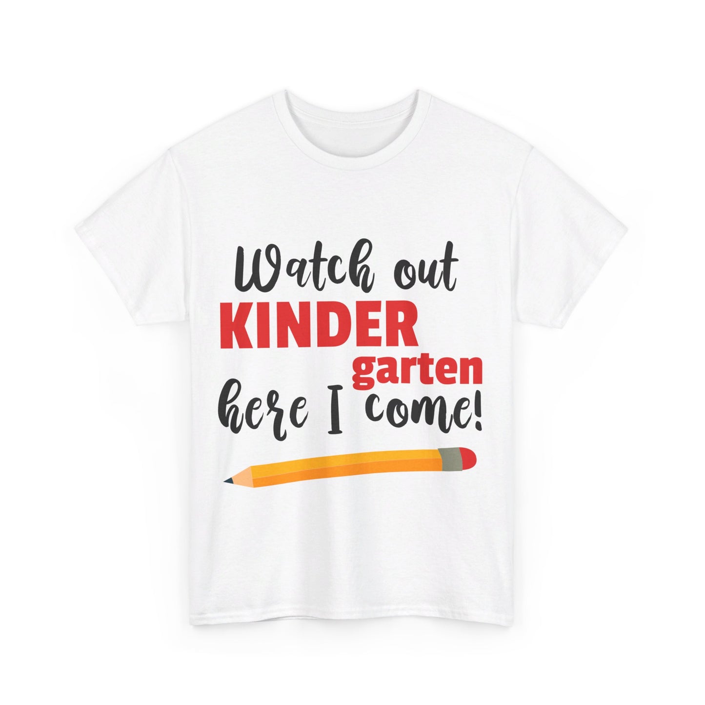 Watch Out Here I Come - Kindergarten T-Shirt