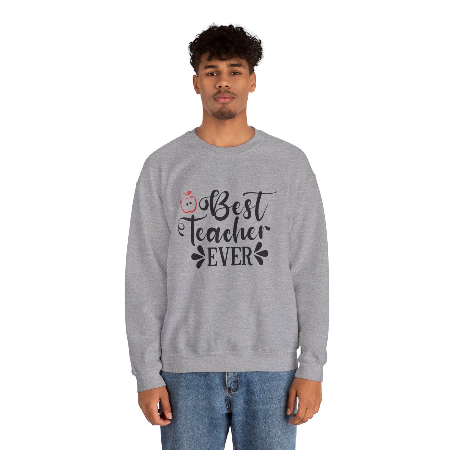 Best Teacher Ever - Crewneck Sweatshirt