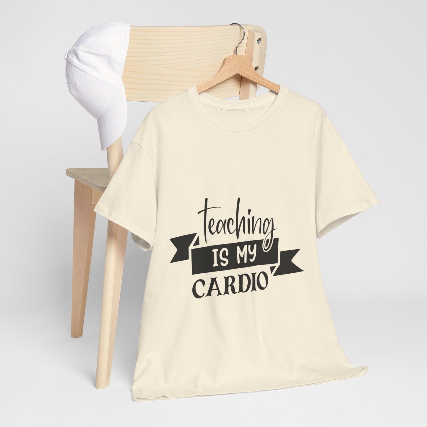 Teaching is my cardio - T-Shirt