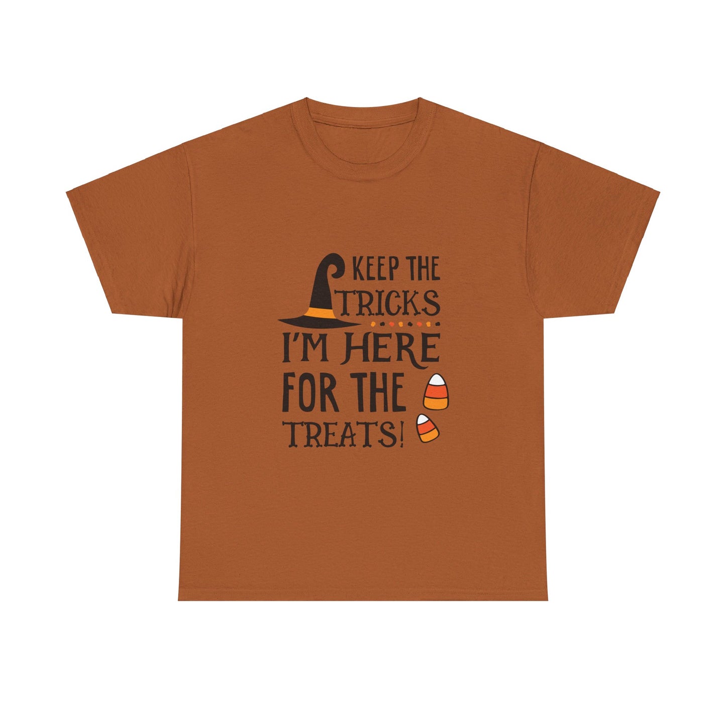 Keep The Tricks, I’m Here For The Treats T-Shirt