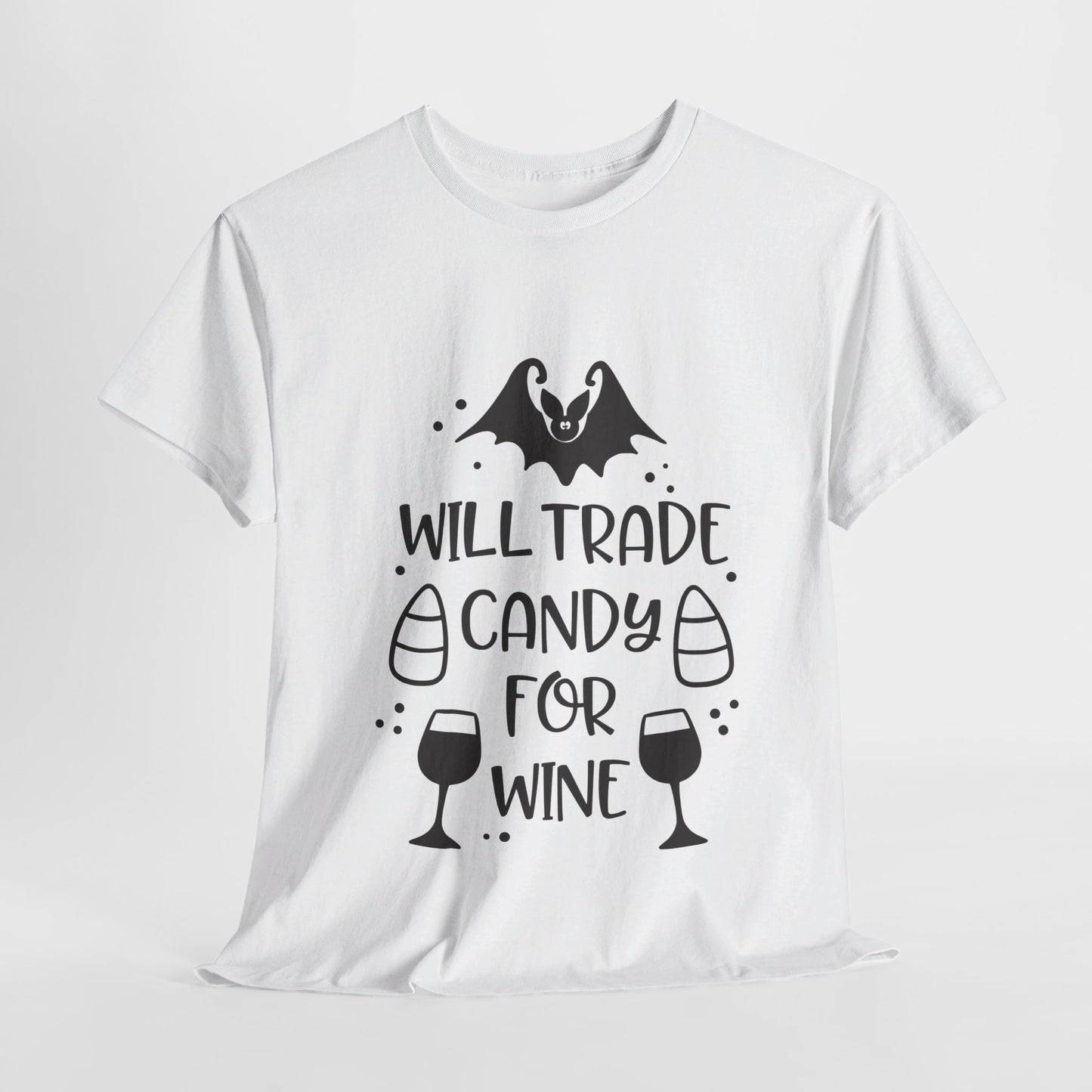 Will trade candy for wine-T-Shirt