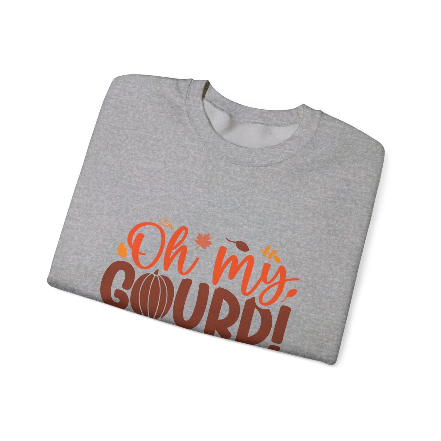 Oh My Gourd I Love Fall - Sweatshirt