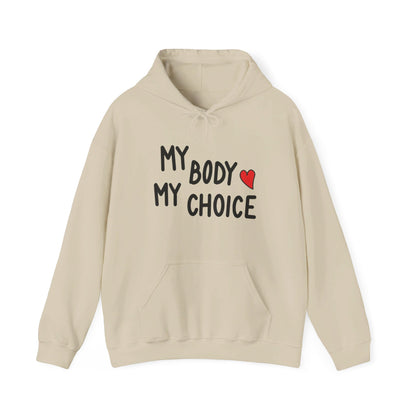 My Body My Choice, Always - Hooded Sweatshirt