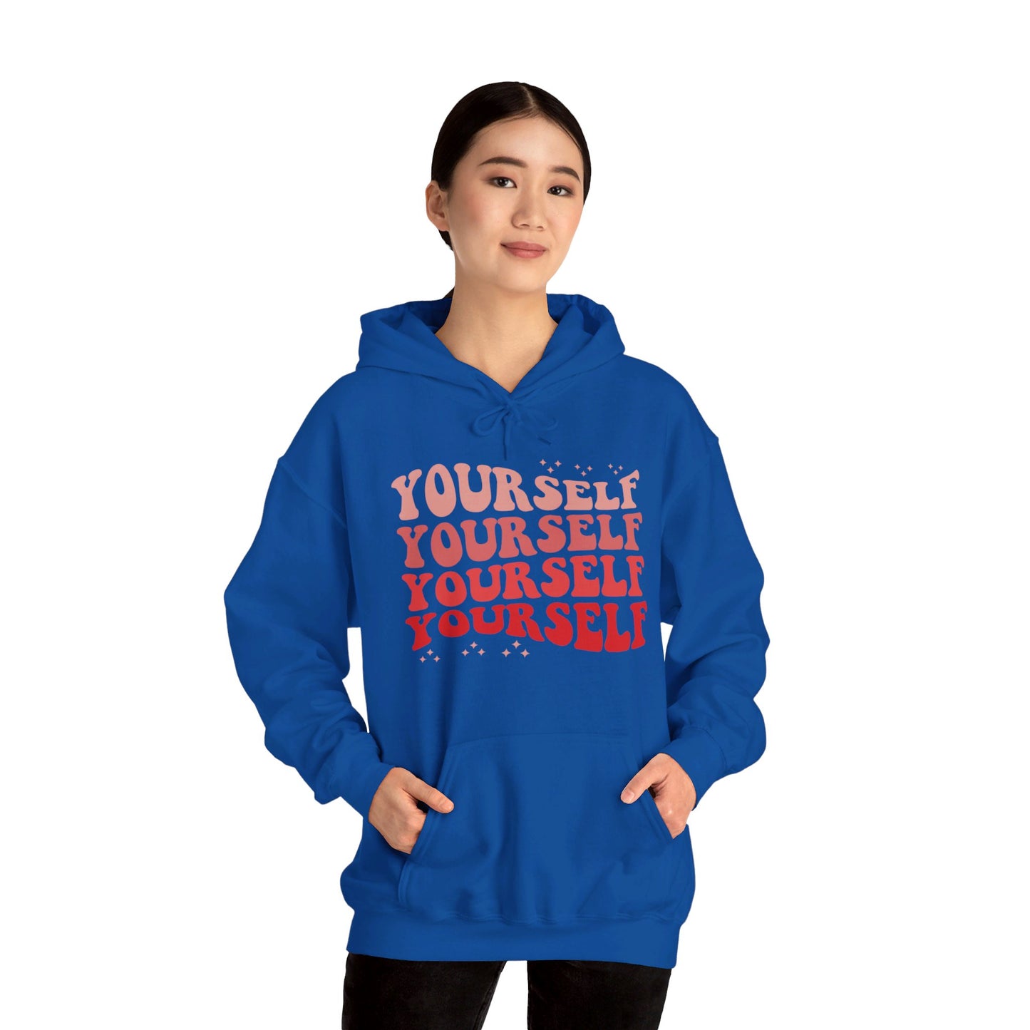 Yourself - Hooded Sweatshirt