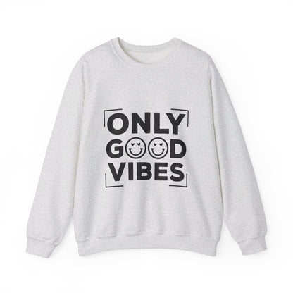 Only Good Vibes - Crewneck Sweatshirt