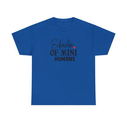 Educator Of Mini Humans - T-Shirt