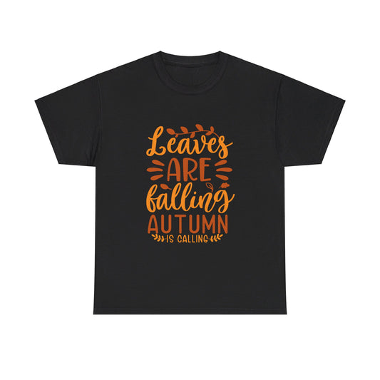 Leaves Are Falling, Autumn Is Calling T-Shirt