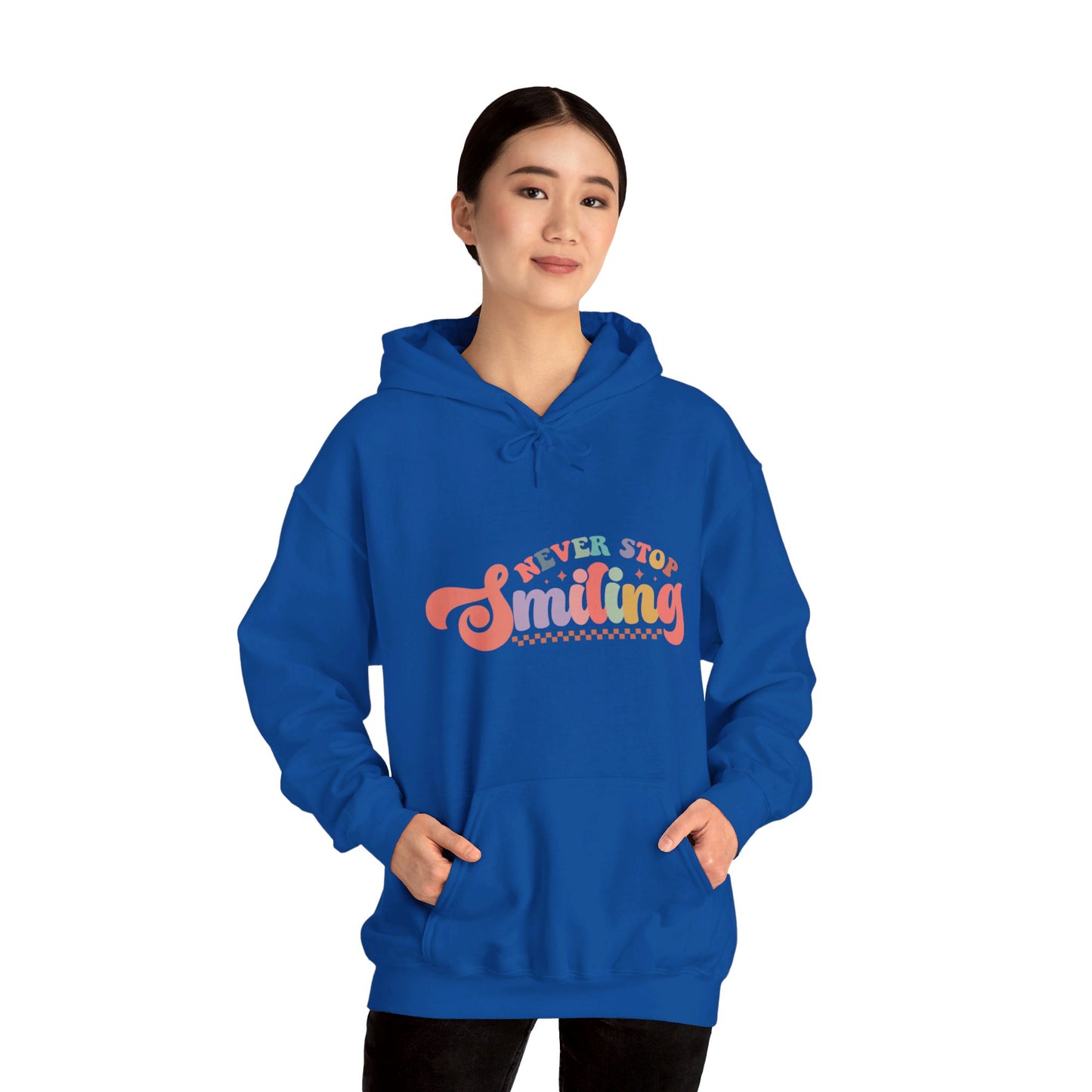 Never Stop Smiling - Hooded Sweatshirt