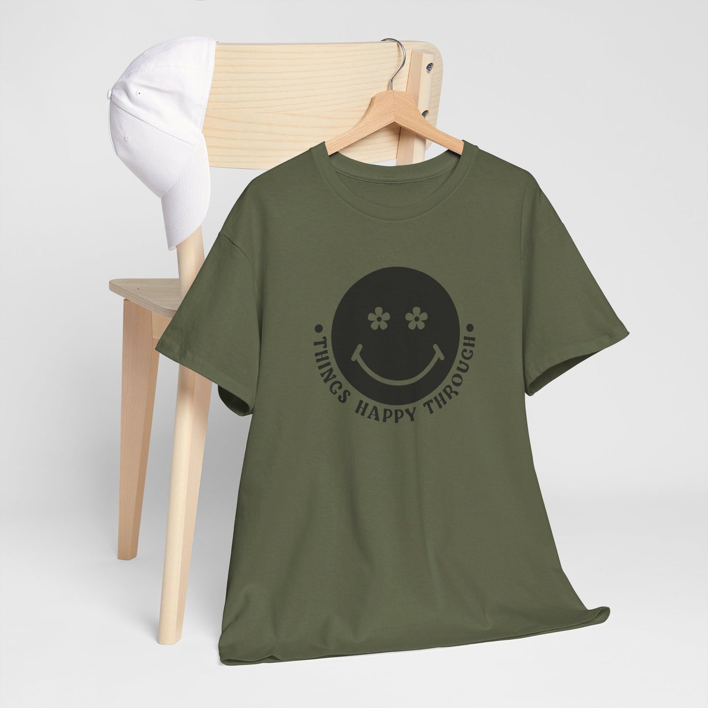 Things Happy Through - T-Shirt