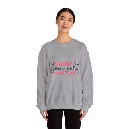 Show Yourself More Love 1 - Sweatshirt