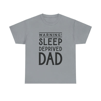 Warning Sleep Deprived Dad - T-Shirt