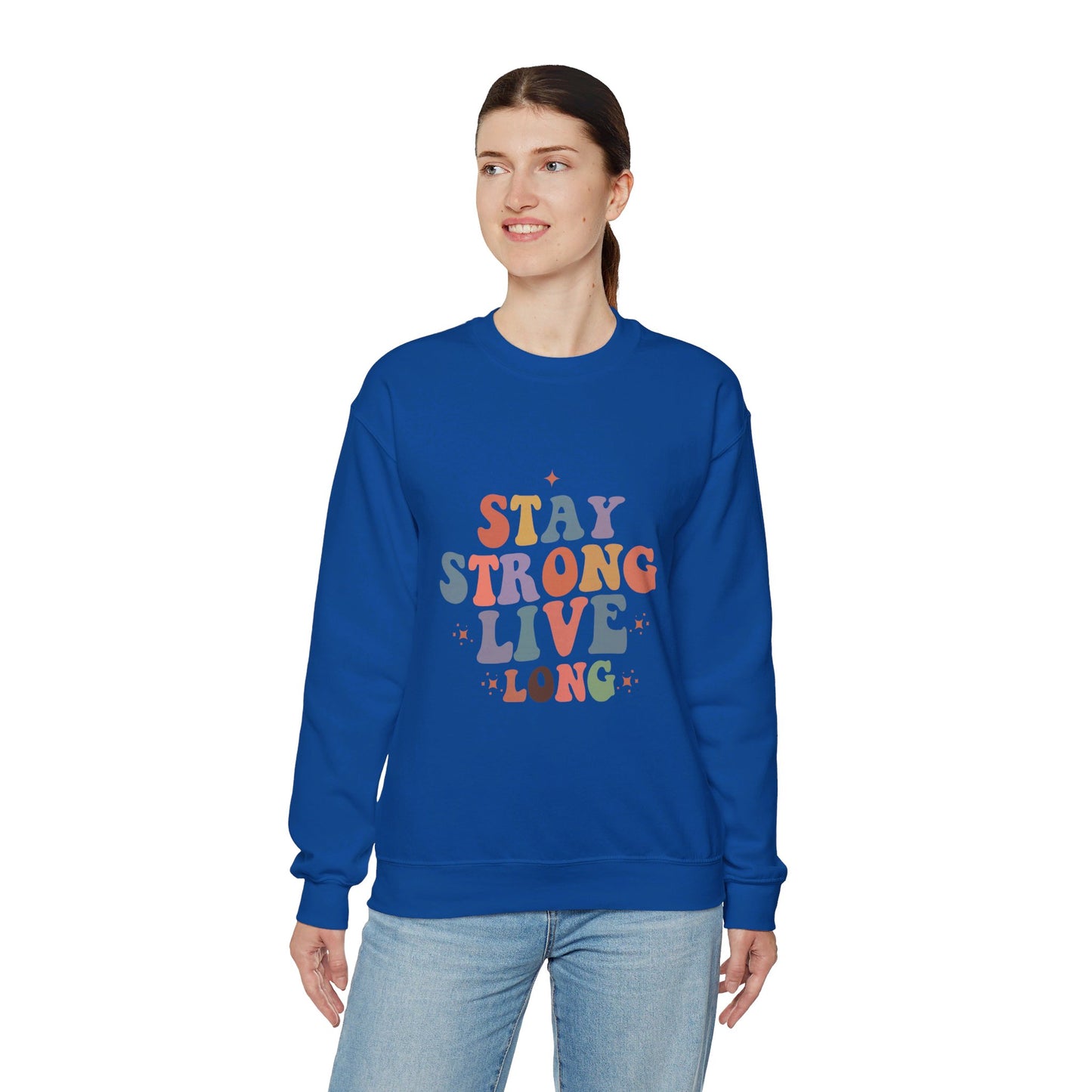 Stay Strong Live Long - Sweatshirt