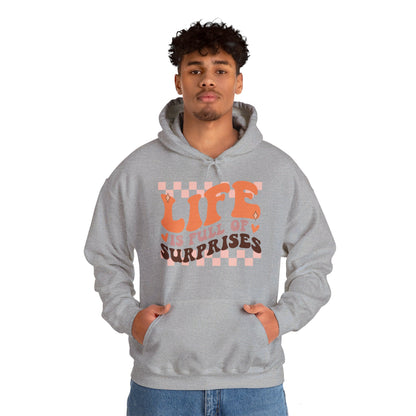 Life is Full of Suprises - Hooded Sweatshirt