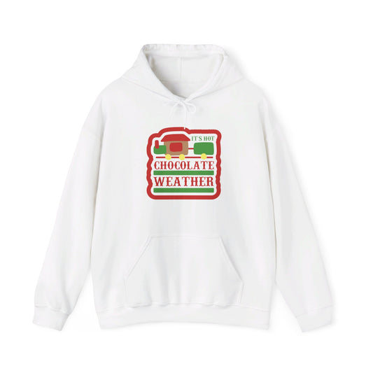 Hot Chocolate Weather Has Arrived - Hooded Sweatshirt