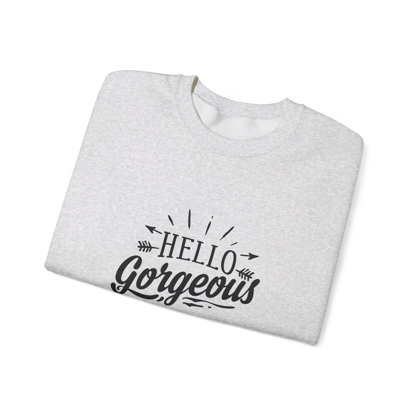 Hello Gorgeous - Sweatshirt