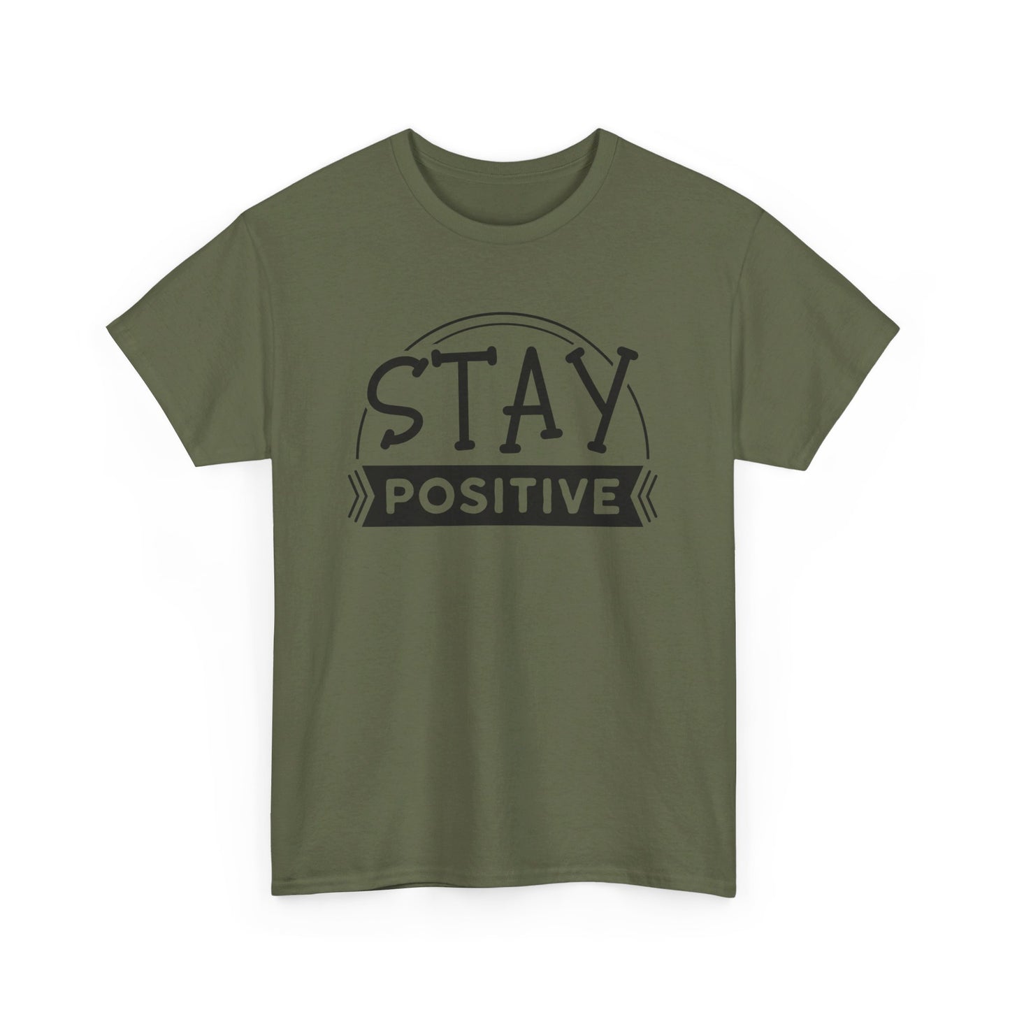 Stay Positive, Embrace Life - T-Shirt