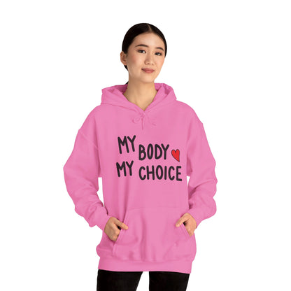 My Body My Choice, Always - Hooded Sweatshirt