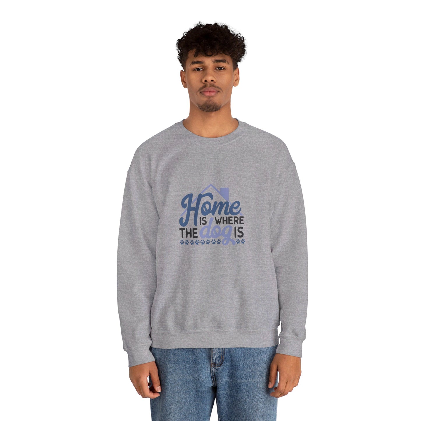 Home Is Where The Dog Is - Sweatshirt