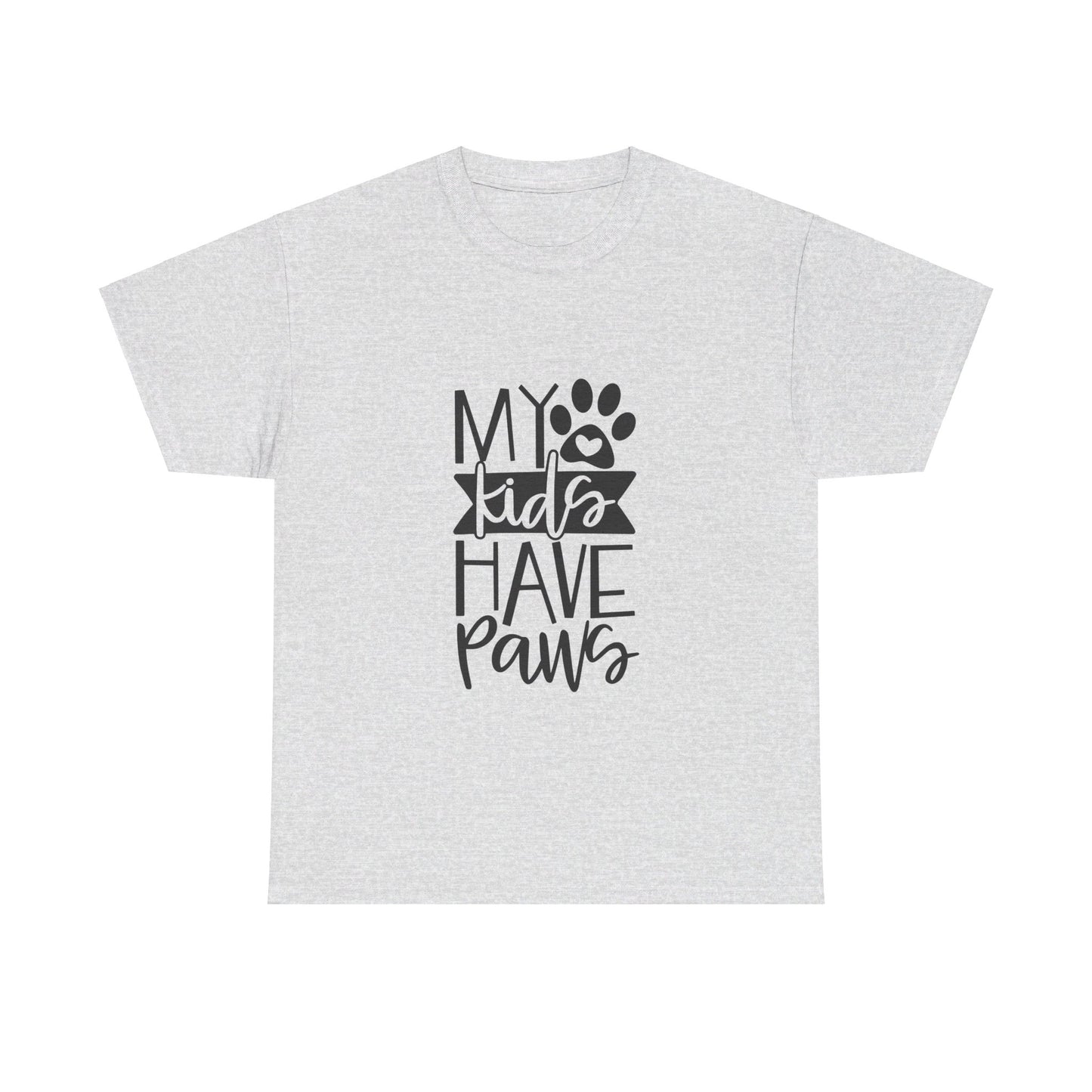 My Kids Have Paws T-Shirt