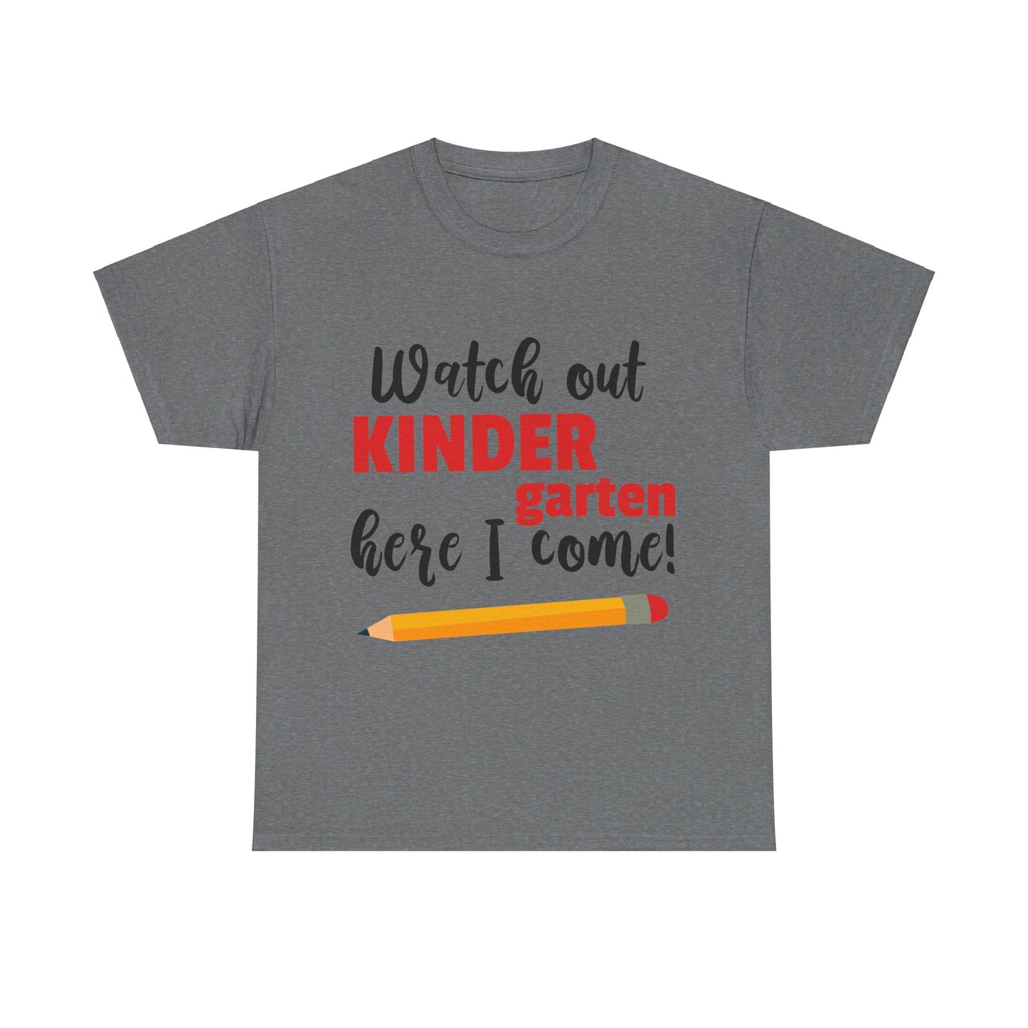 Watch Out Here I Come - Kindergarten T-Shirt