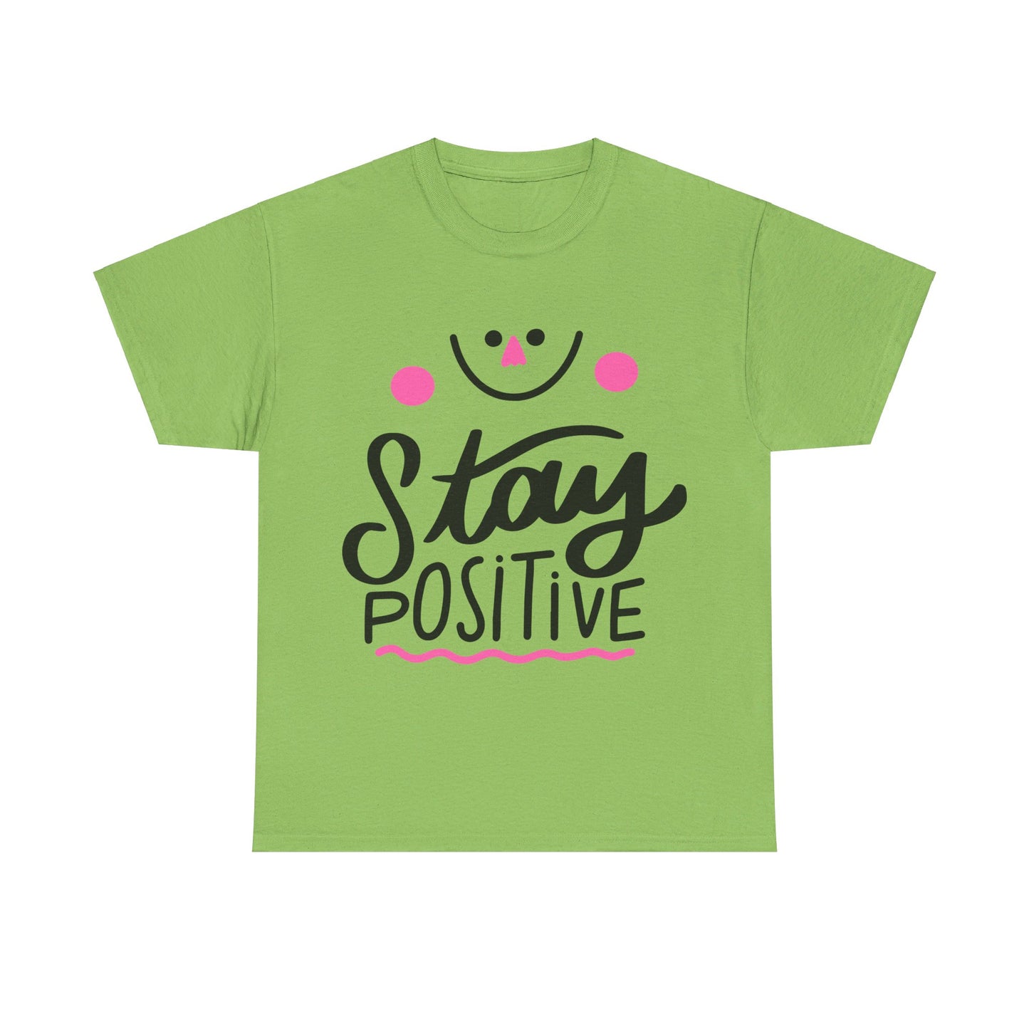 Stay Positive-T-Shirt