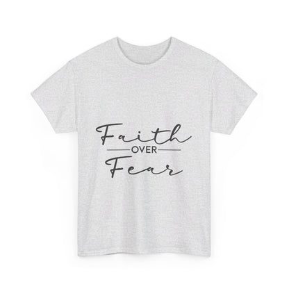 Copy of Faith Over Fear T-Shirt