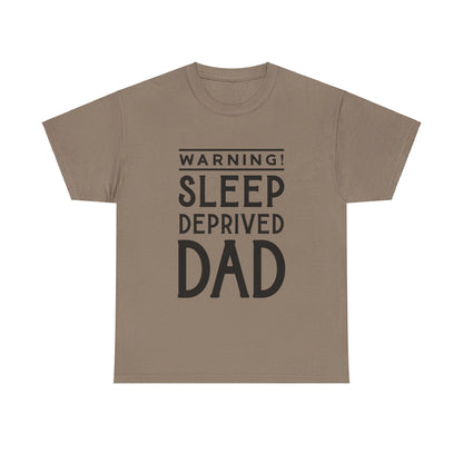 Warning Sleep Deprived Dad - T-Shirt