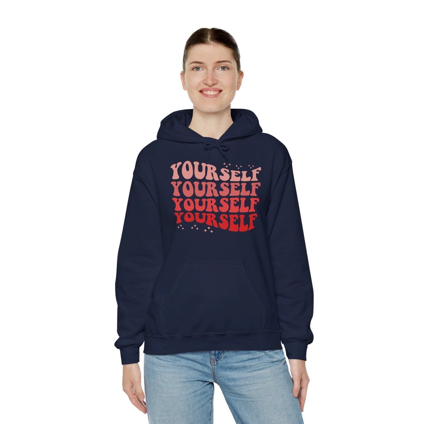 Yourself - Hooded Sweatshirt