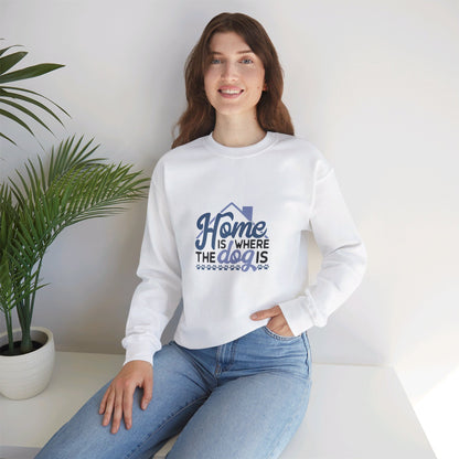 Home Is Where The Dog Is - Sweatshirt