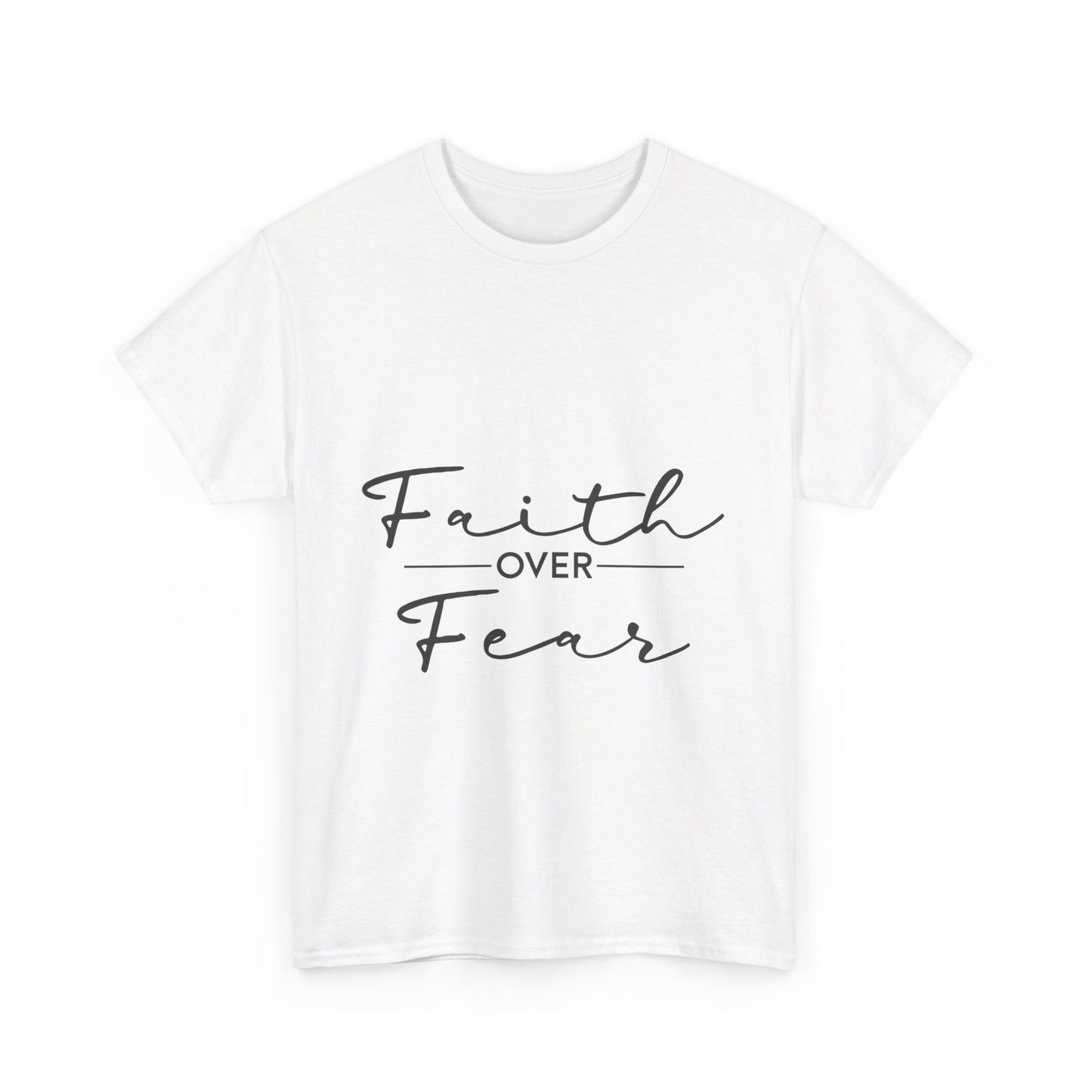 Copy of Faith Over Fear T-Shirt