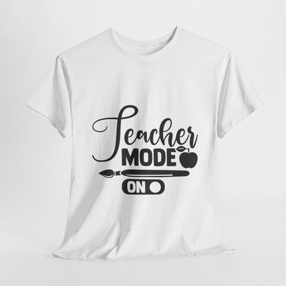 Teacher Mode On - T-Shirt