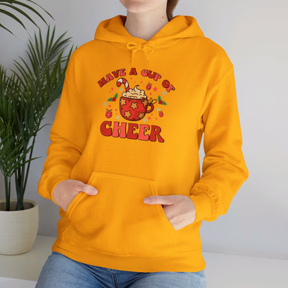 Have A Cup Of Cheer - Hooded Sweatshirt