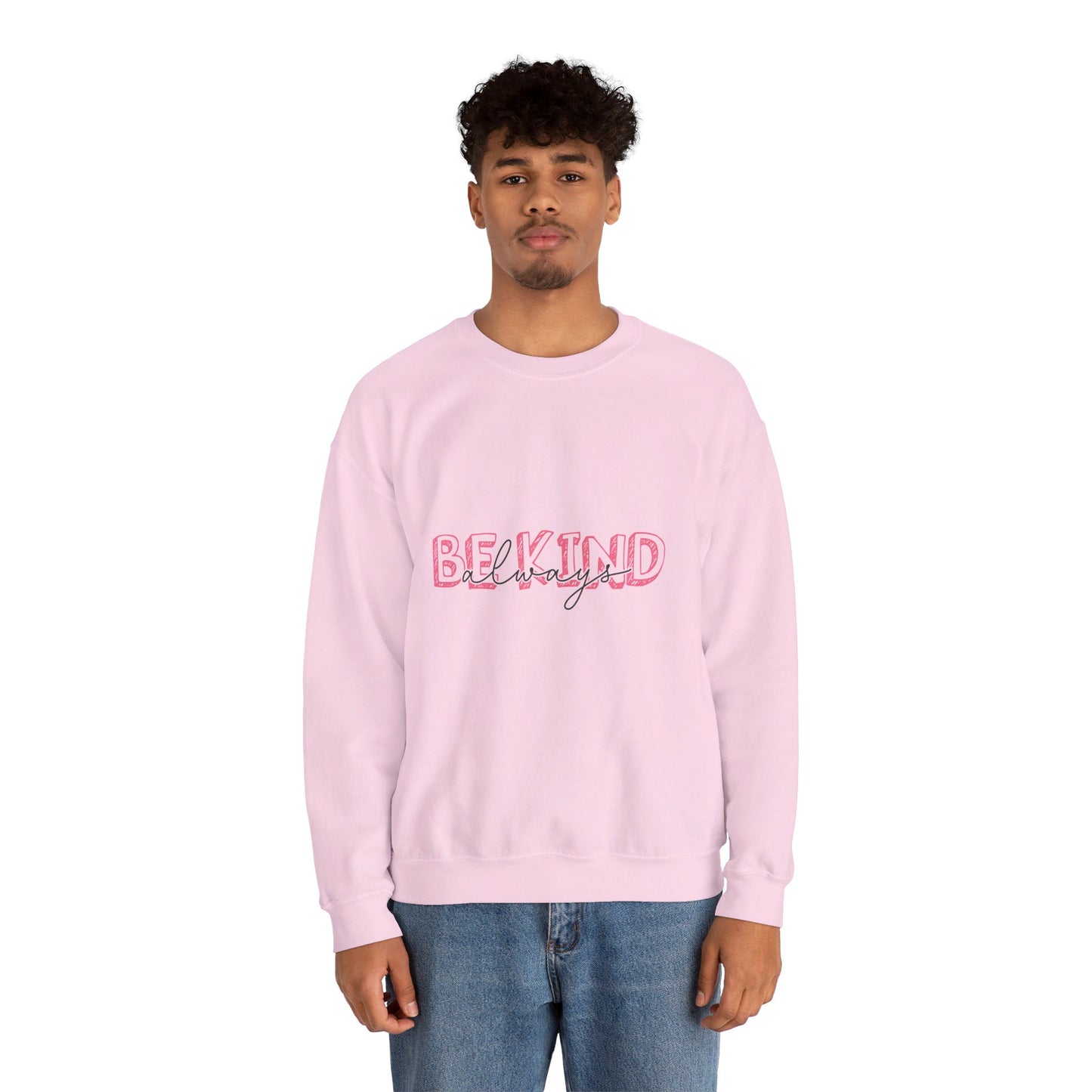 Be Kind Always - Crewneck Sweatshirt