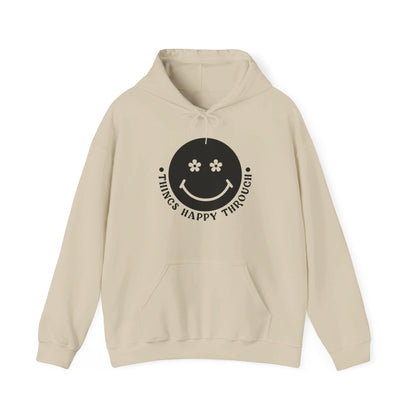 Things Happy Through - Hooded Sweatshirt